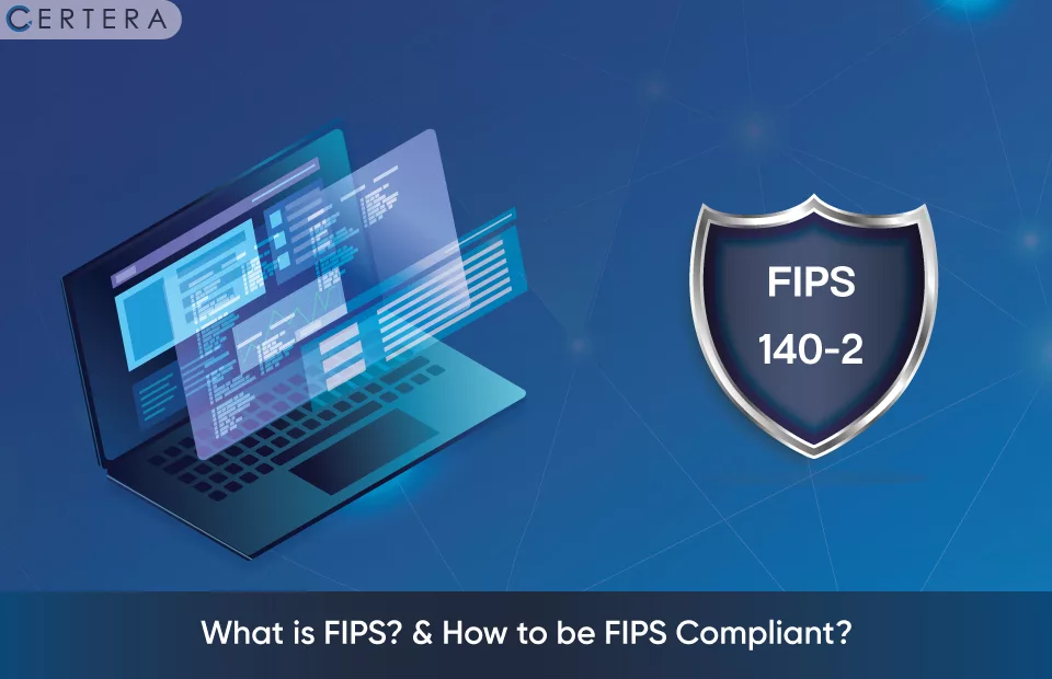 What is FIPS and How to Become FIPS Compliant