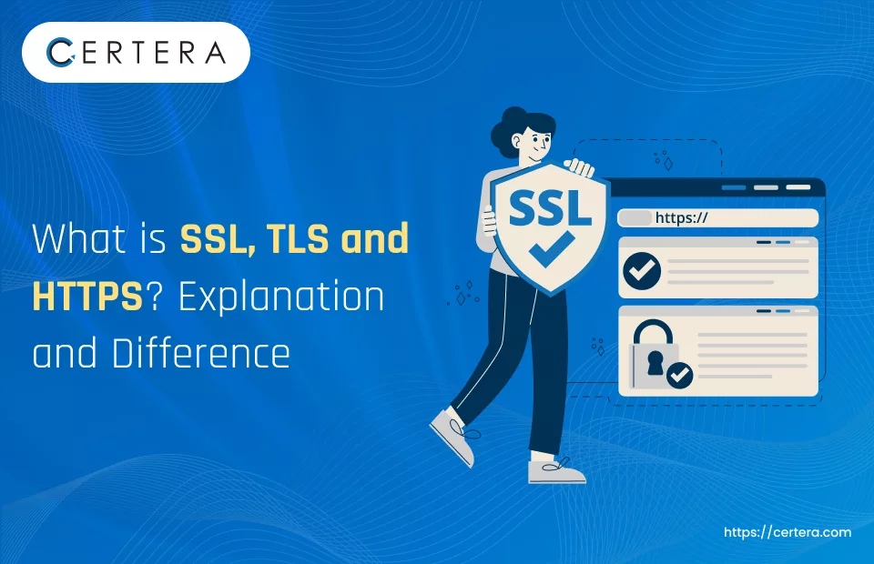 Difference Between SSL, TLS, and HTTPS