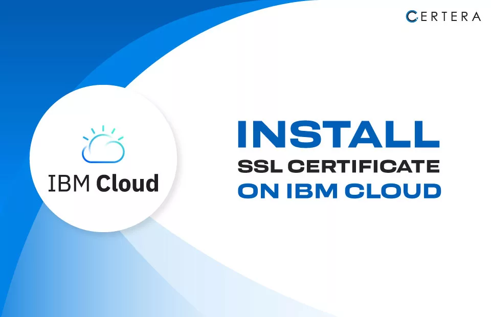 Install SSL Certificate on IBM Cloud