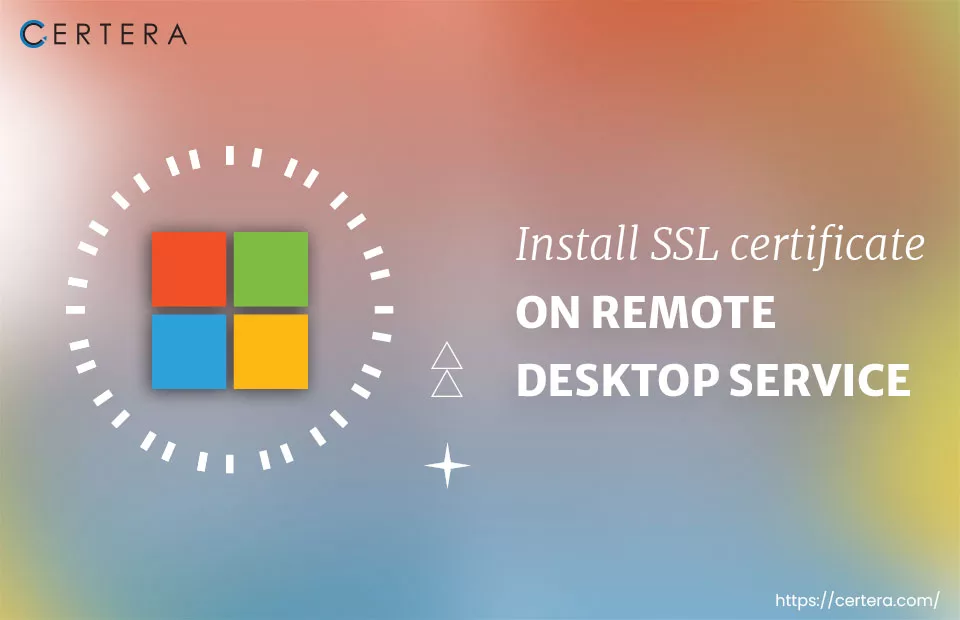 Install SSL On Remote Desktop Service