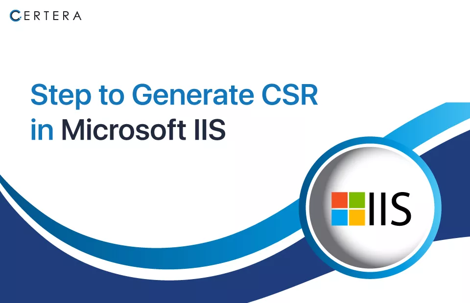 Generate CSR on Microsoft IIS Web Server