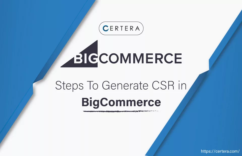 Generate CSR In BigCommerce