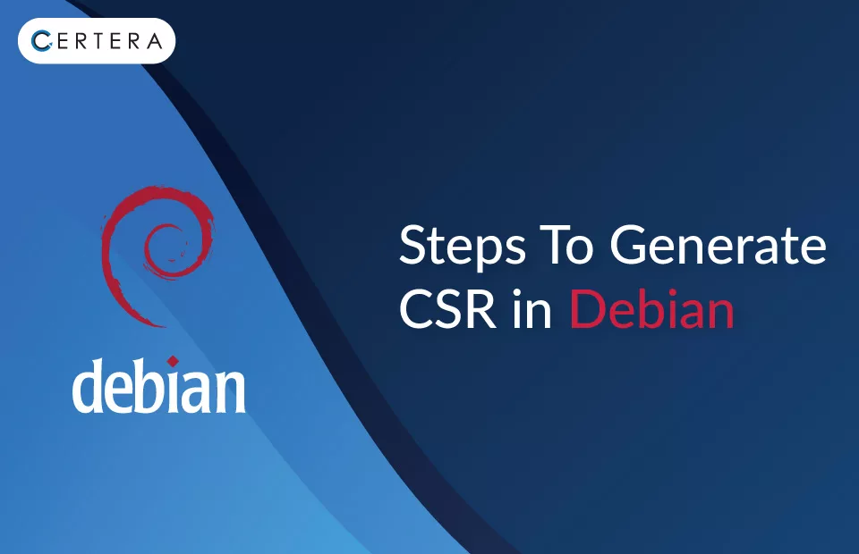Steps to Generate CSR in Debian Server