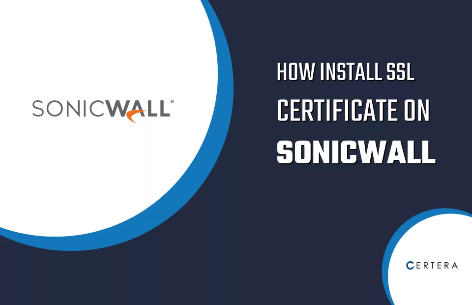 Install SSL Certificate on SonicWall