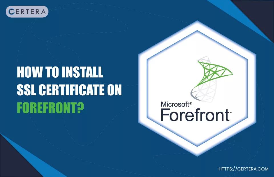Install SSL Certificate on Microsoft Forefront