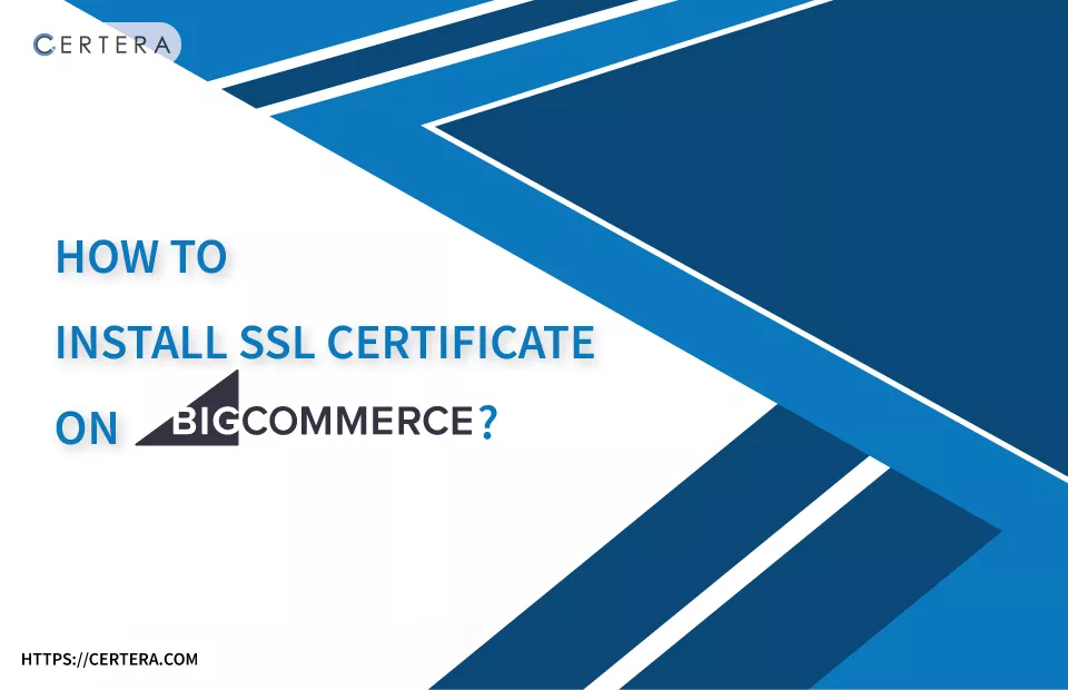 Install SSL Certificate on BigCommerce