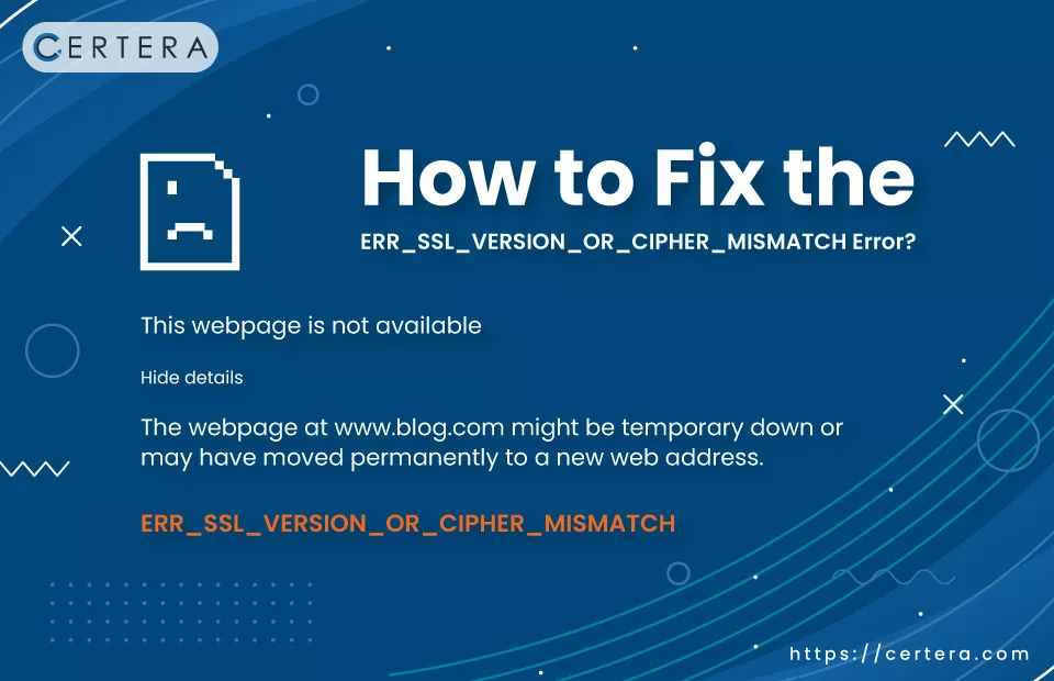 Fix ERR SSL Version or Cipher Mismatch Error