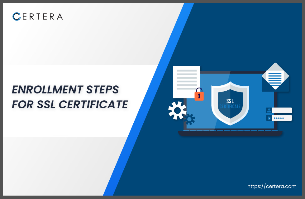 SSL Certificate Enrollment Process