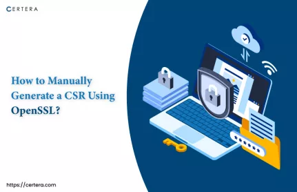 Manually Generate CSR using OpenSSL