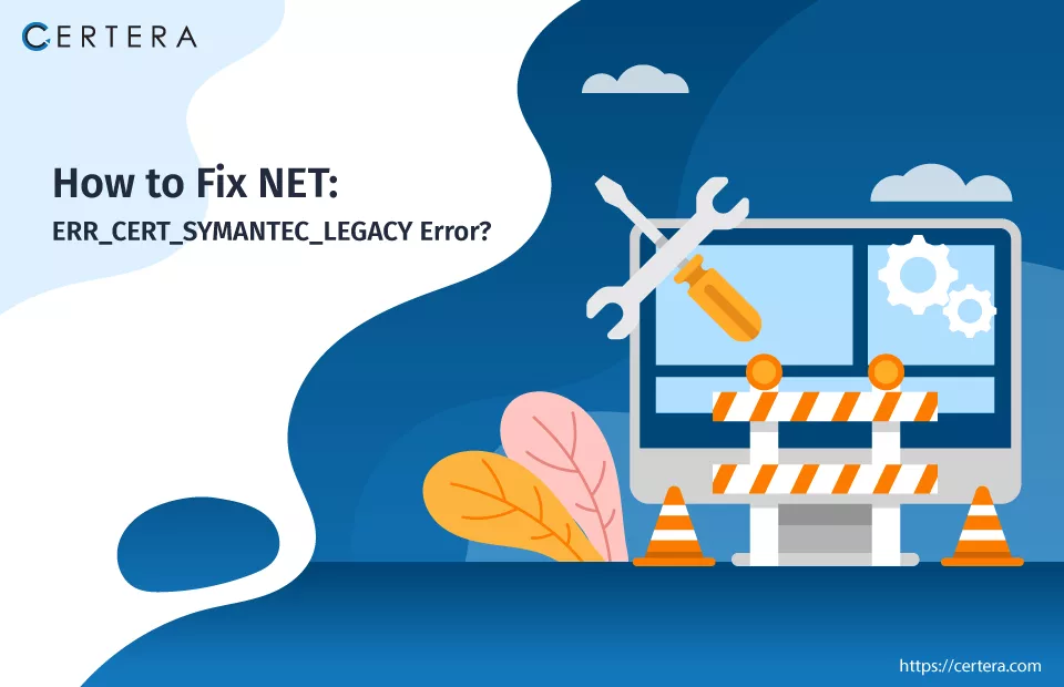 Fix Fix NET::ERR_CERT_SYMANTEC_LEGACY in Chrome