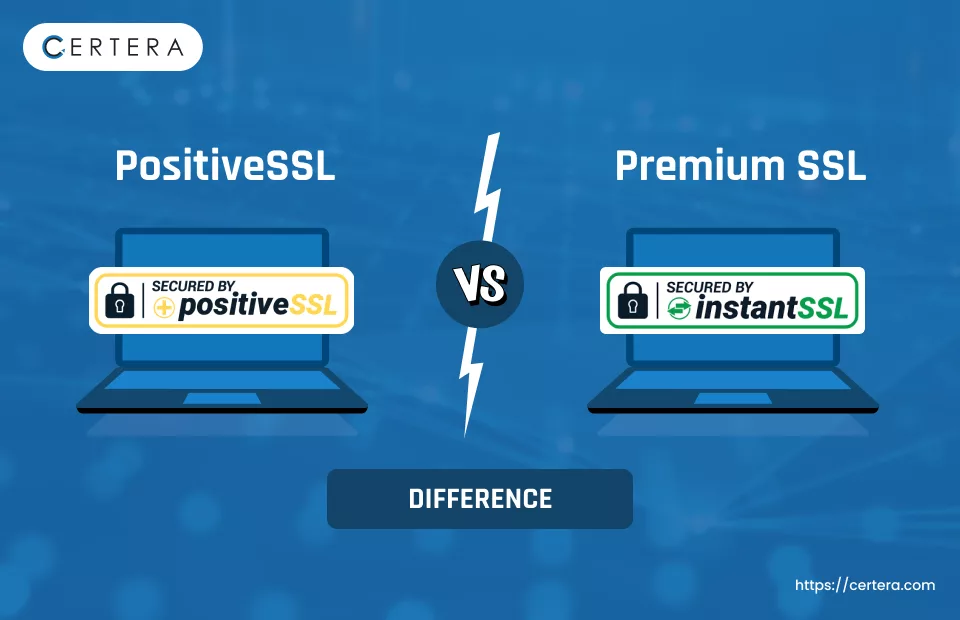 PositiveSSL vs Premium SSL